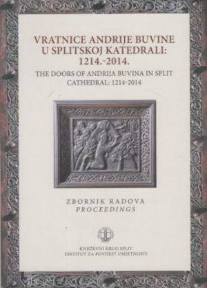 Vratnice Andrije Buvine u Splitskoj katedrali 1214-2014.
