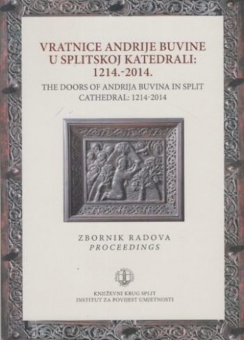 Vratnice Andrije Buvine u Splitskoj katedrali 1214-2014.
