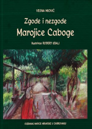 Zgode i nezgode Marojice Caboge
