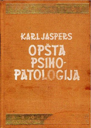 K. Jaspers: Opšta psihopatologija