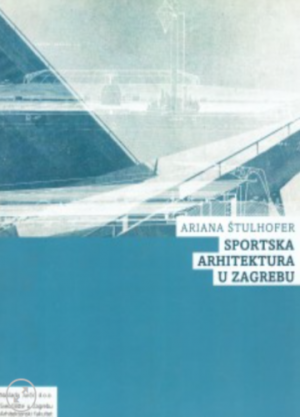 Sportska arhitektura u Zagrebu