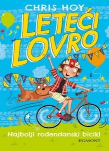 Leteći Lovro - Najbolji rođendanski bicikl