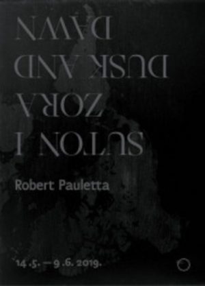 Robert Pauletta - Suton i zora / Dusk and Dawn