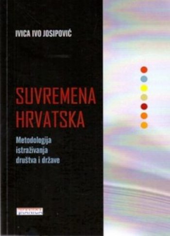 SUVREMENA HRVATSKA - Metodologija istraživanja društva i države