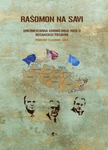 Rašomon na Savi - Dokumentarna kronologija rata u Bosanskoj Posavini