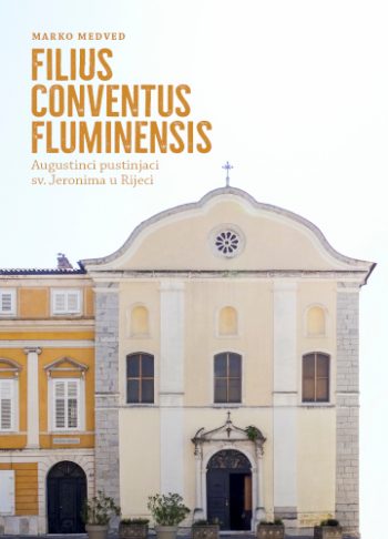 Filius conventus Flumienensis - Augustinci pustinjaci sv. Jeronima u Rijeci