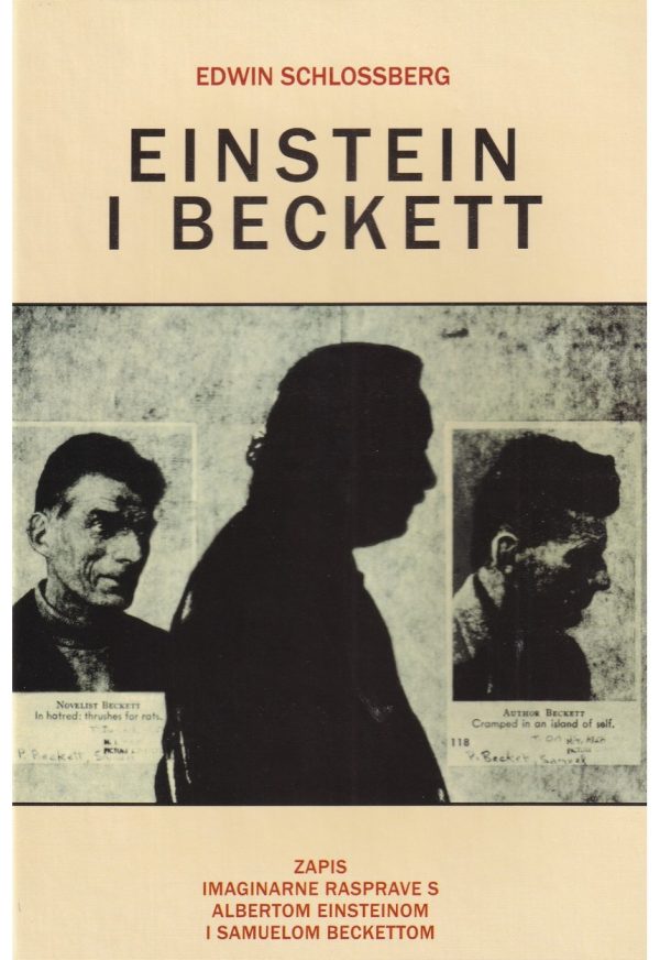 EINSTEIN I BECKETT: zapisi imaginarne rasprave s Albertom Einsteinom i Samuelom Beckettom