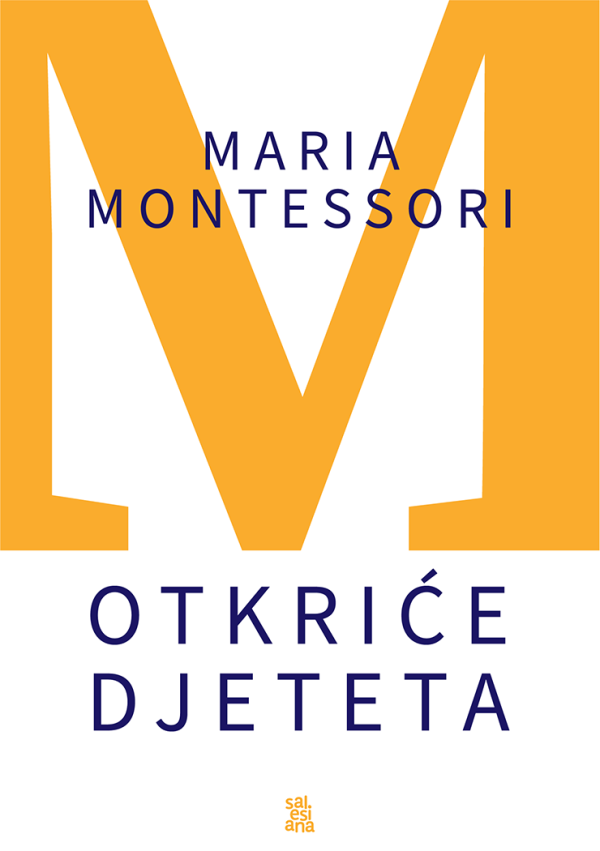Otkriće djeteta - Maria Montessori