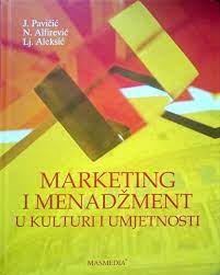 Marketing i menadžment u kulturi i umjetnosti - J. Pavičić