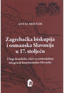 Zagrebačka biskupija i osmanska Slavonija u 17. stoljeću