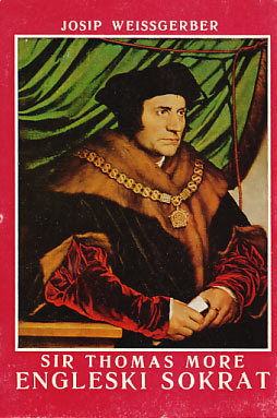 Sir Thomas More, engleski Sokrat (1478-1535)