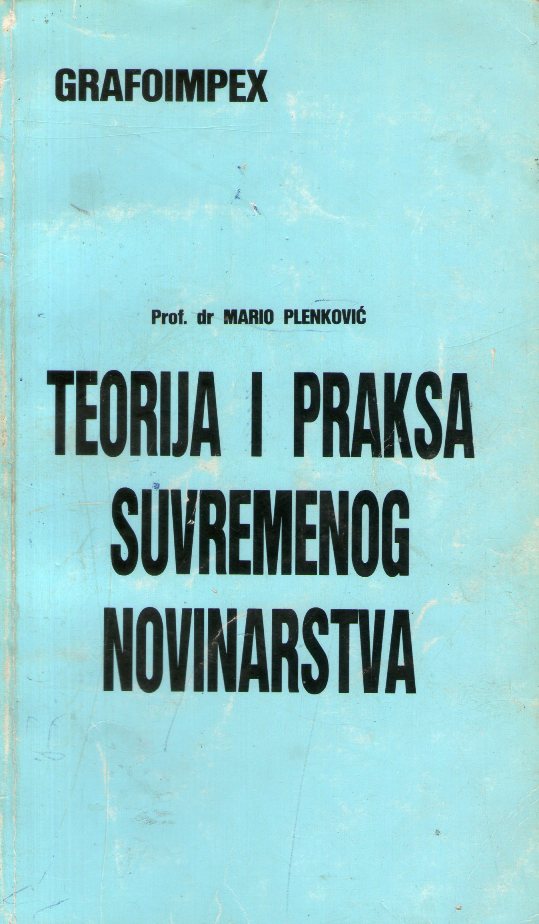 Teorija i praksa suvremenog novinarstva - mario Plenković