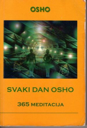 Svaki dan Osho: 365 meditacija za sada i ovdje