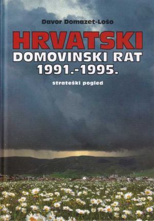 Hrvatski Domovinski rat 1991.-1995. – strateški pogled