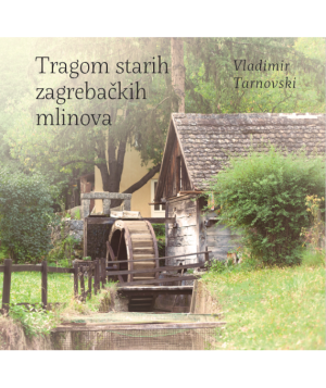 tragom-starih-zagrebackih-mlinova