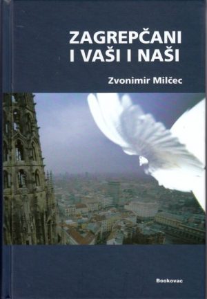 Zagrepčani i vaši i naši