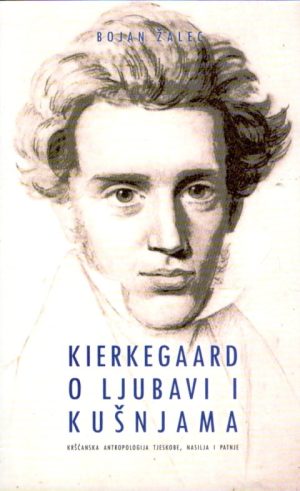 Kierkegaard o ljubavi i kušnjama