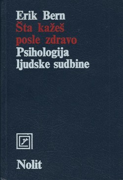 Šta kažeš posle zdravo. Psihologija ljudske sudbine