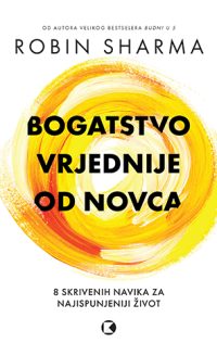 Sharma - Bogatstvo vrjednije od novca