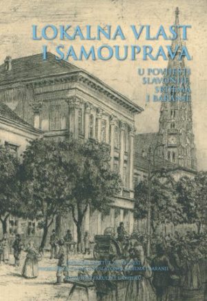 Lokalna vlast i samouprava u povijesti Slavonije, Srijema i Baranje