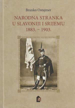 Narodna stranka u Slavoniji i Srijemu : 1883. - 1903.