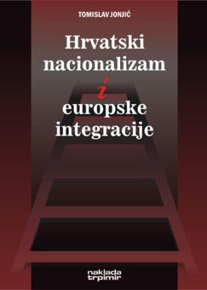 Hrvatski nacionalizam i europske integracije