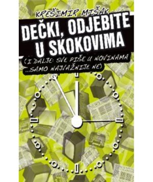 Mišak: Dečki, odjebite u skokovima