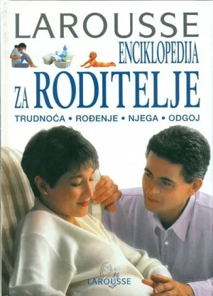 Larousse: Enciklopedija za roditelje