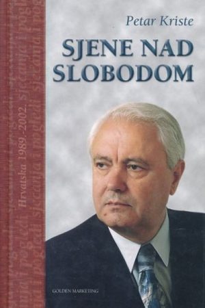 Sjene nad slobodom : sjećanja i pogledi na Hrvatsku : 1989. - 2002.