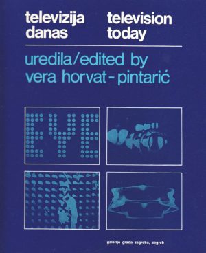 Vera Horvat-Pinatrić: Televizija danas/television today