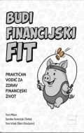 Toni Milun, Sandra Ferenčak, Toni Vitali: Budi financijski fit 1 Budi financijski fit