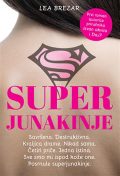 Lea Brezar: Superjunakinje 1 Lea Brezar: Superjunakinje
