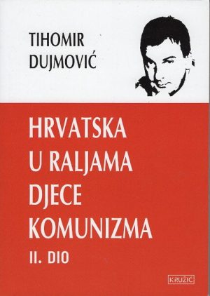 Hrvatska u raljama djece komunizma - II. dio