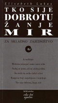 Elisabeth Lucas: Tko sije dobrotu žanje mir 1 Tko sije dobrotu žanje mir
