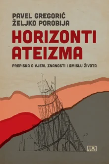 Horizonti ateizma - prepiska o vjeri, znanosti i smislu života 1 Horizonti ateizma