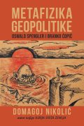 Metafizika geopolitike 1 Metafizika geopolitike