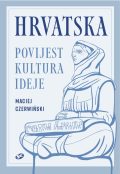 Hrvatska. Povijest, kultura, ideje 1 Hrvatska. Povijest, kultura, ideje