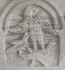 Sokolarstvo i ptice grabljivice - likovni prikazi u Hrvatskoj 1 Sokolarstvo i ptice grabljivice