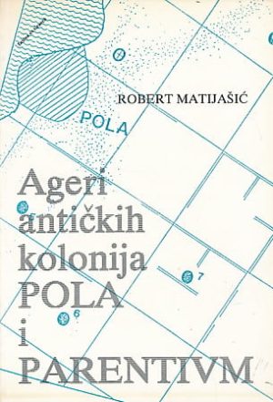 Ageri antičkih kolonija Pola i Parentium