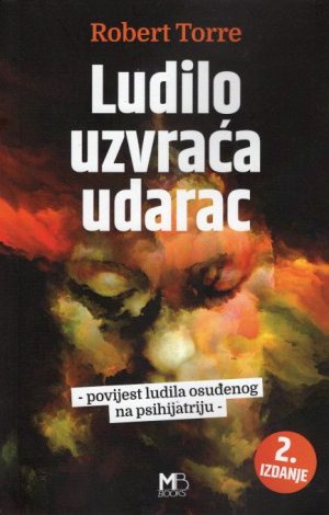 R. Torre: Ludilo uzvraća udarac 2. dopunjeno izdanje