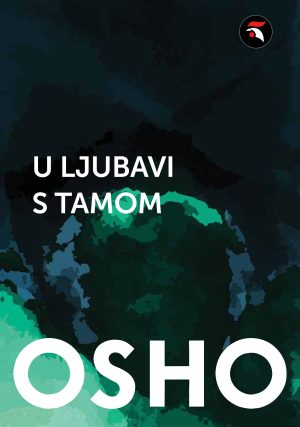 Osho: U ljubavi s tamom