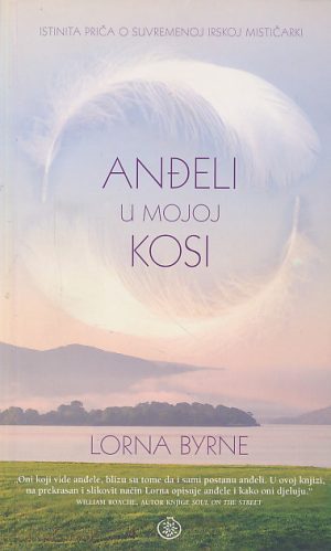 Lorna Byrne: Anđeli u mojoj kosi