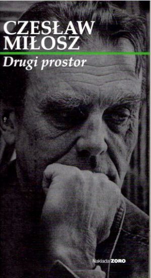 Czeslav Milosz: Drugi prostor