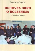 Duhovna skrb o bolesnima (II. dopunjeno izdanje) 1 Duhovna skrb o bolesnima