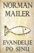 Norman Mailer: Evanđelje po sinu 1 Norman Mailer: Evanđelje po sinu