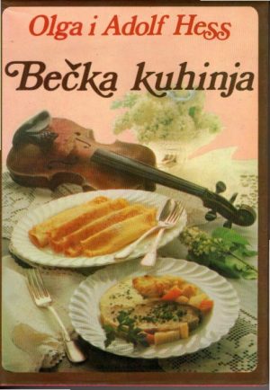 Olga Hess i A. Fr. Hess: Bečka kuhinja