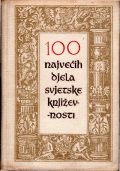 100 najvećih djela svjetske književnosti 1 100 najvećih djela svjetske književnosti
