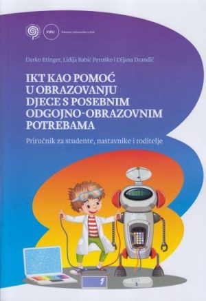 IKT kao pomoć u obrazovanju djece s posebnim odgojno-obrazovnim potrebama